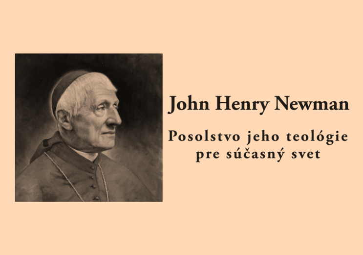 John Henry Newman – posolstvo jeho teológie pre súčasný svet