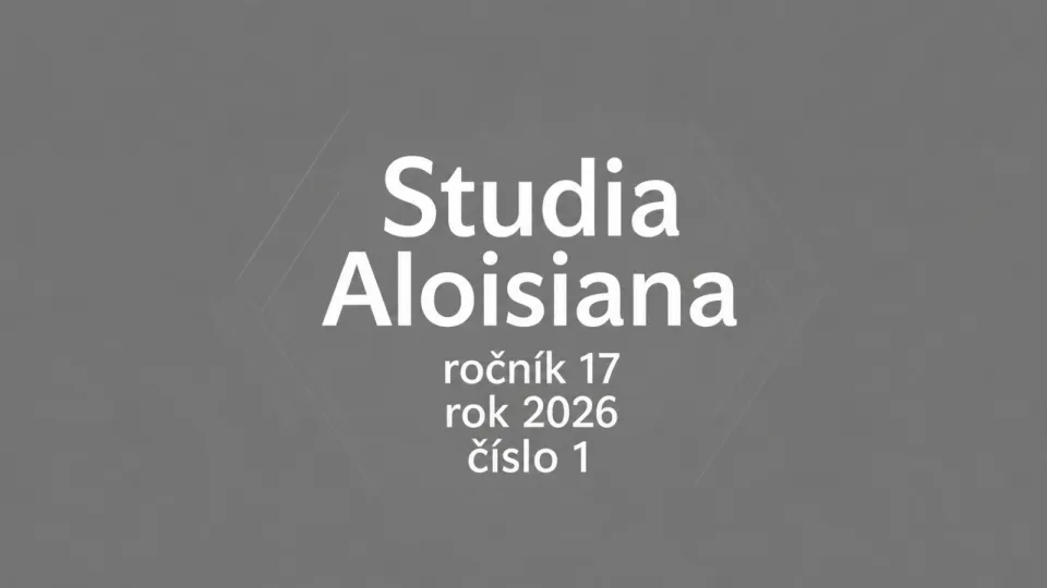 Studia Aloisiana, ročník 17, rok 2026, číslo 1